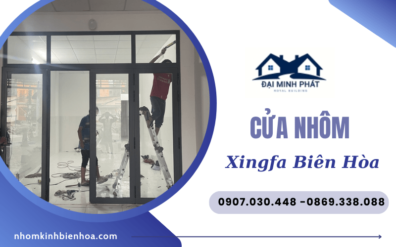 Cửa nhôm Xingfa Biên Hòa