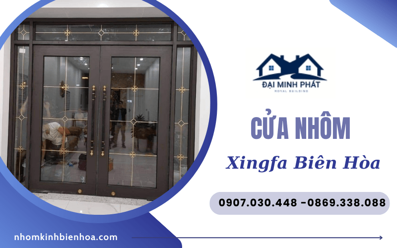 Cửa nhôm Xingfa Biên Hòa